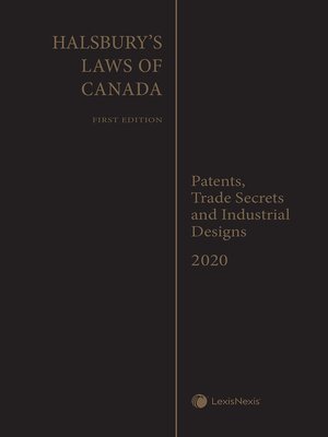 cover image of Halsbury's Laws of Canada &#8211; Patents, Trade Secrets and Industrial Designs (2020 Reissue)